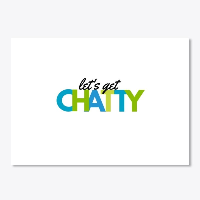 “Let’s Get Chatty” - Better Happier Life